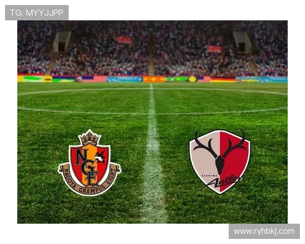 大阪与名古屋鲸的激烈对决谁能笑到最后精彩赛事前瞻与分析